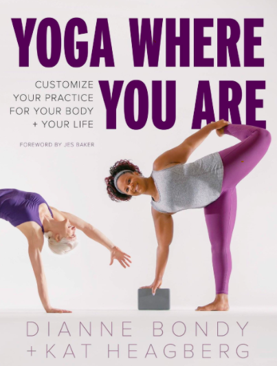 Cover of Yoga Where You Are: Customize Your Practice for Your Body and Your Life.